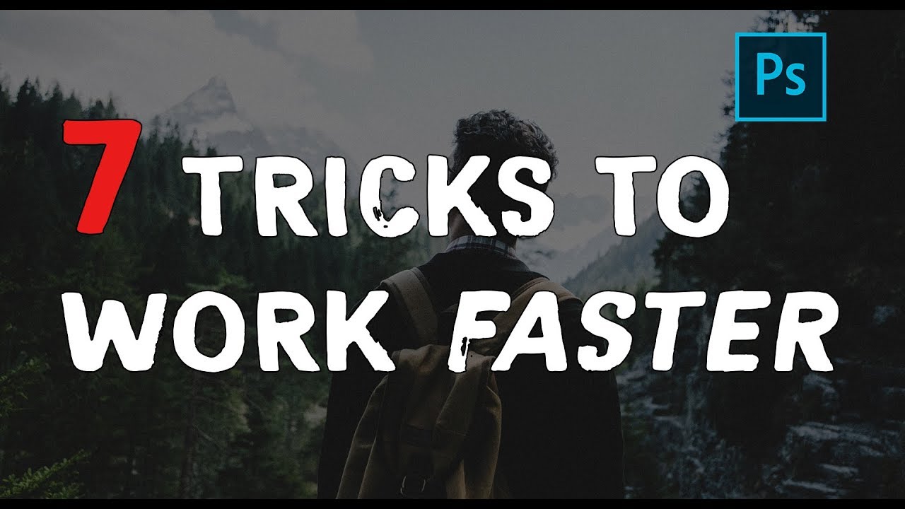 How to work FASTER in Photoshop  |  7 Tips and tricks
