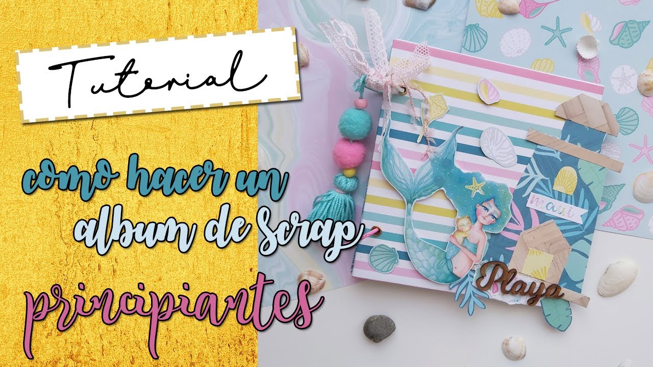 COMO HACER UN ALBUM DE SCRAP?? SCRAPBOOKING PARA PRINCIPIANTES | ladycraftweb