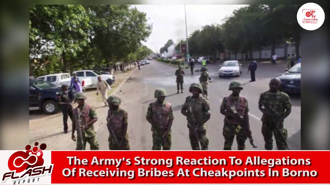 See The Army's Strong Reaction to Allegations og Receiving Bribes at Checkpoints in Borno