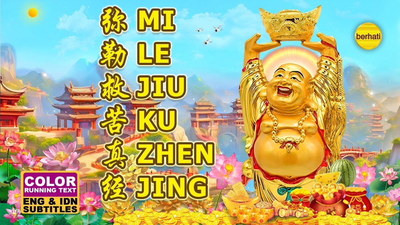 MI LE JIU KU ZHEN JING - 弥勒救苦真经 - SUTRA PENYELAMATAN BUDDHA MAITREYA