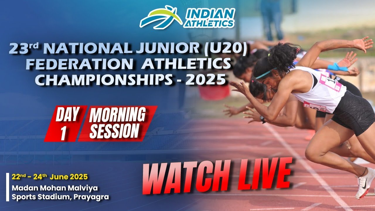 23rd National junior (U - 20) Federation Athletics Championships - 2025 (Day 1 Morning Session)