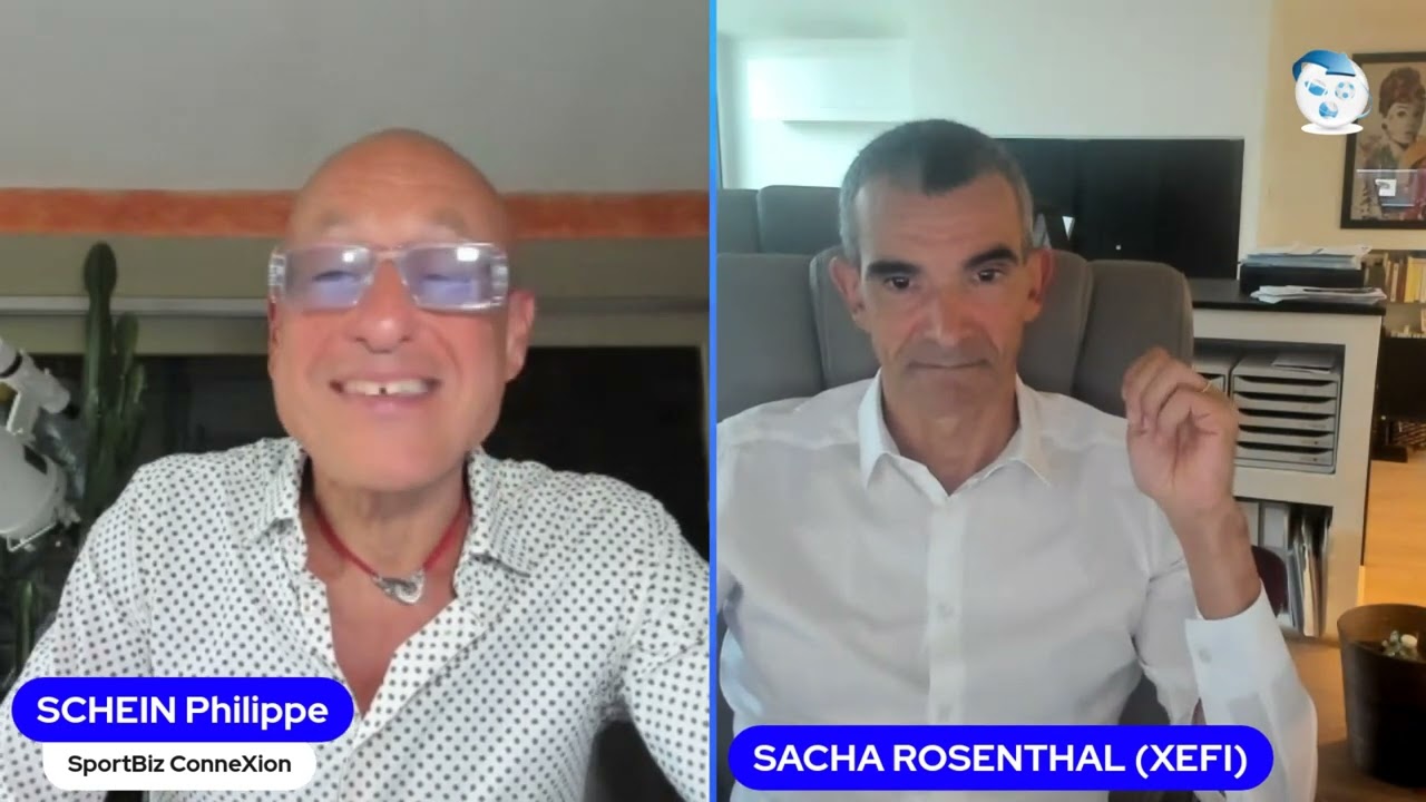 Sacha Rosenthal PDG fondateur du groupe XEFI en direct dans SportBiz ConneXion avec Philippe Schein