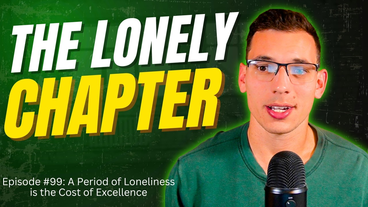 A Period of Loneliness is the Cost of Excellence (Here's Why)