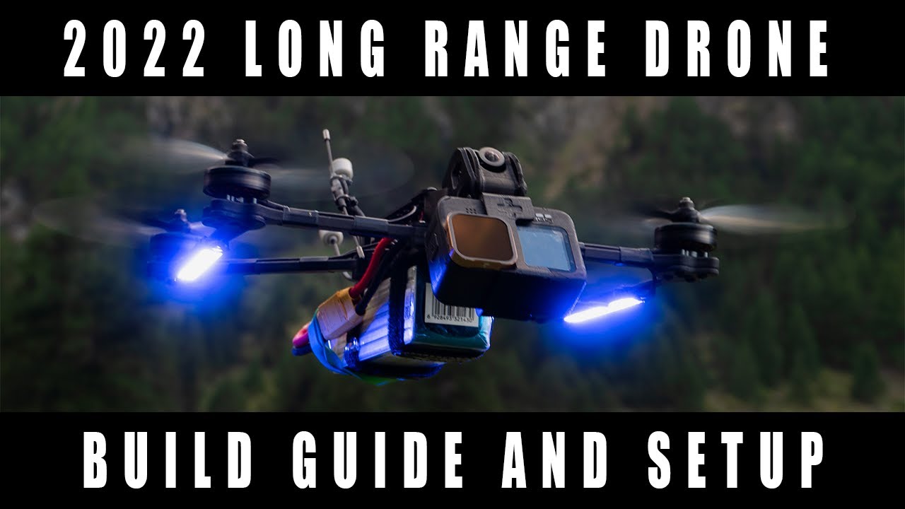 2022 Long Range FPV Drone Build [ENGLISH SUB]