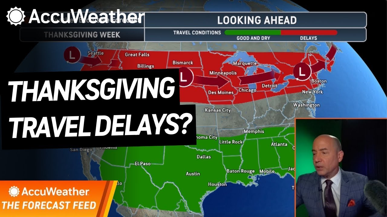 The Forecast Feed: Thanksgiving Forecast - Where Will Weather Cause Travel Delays?