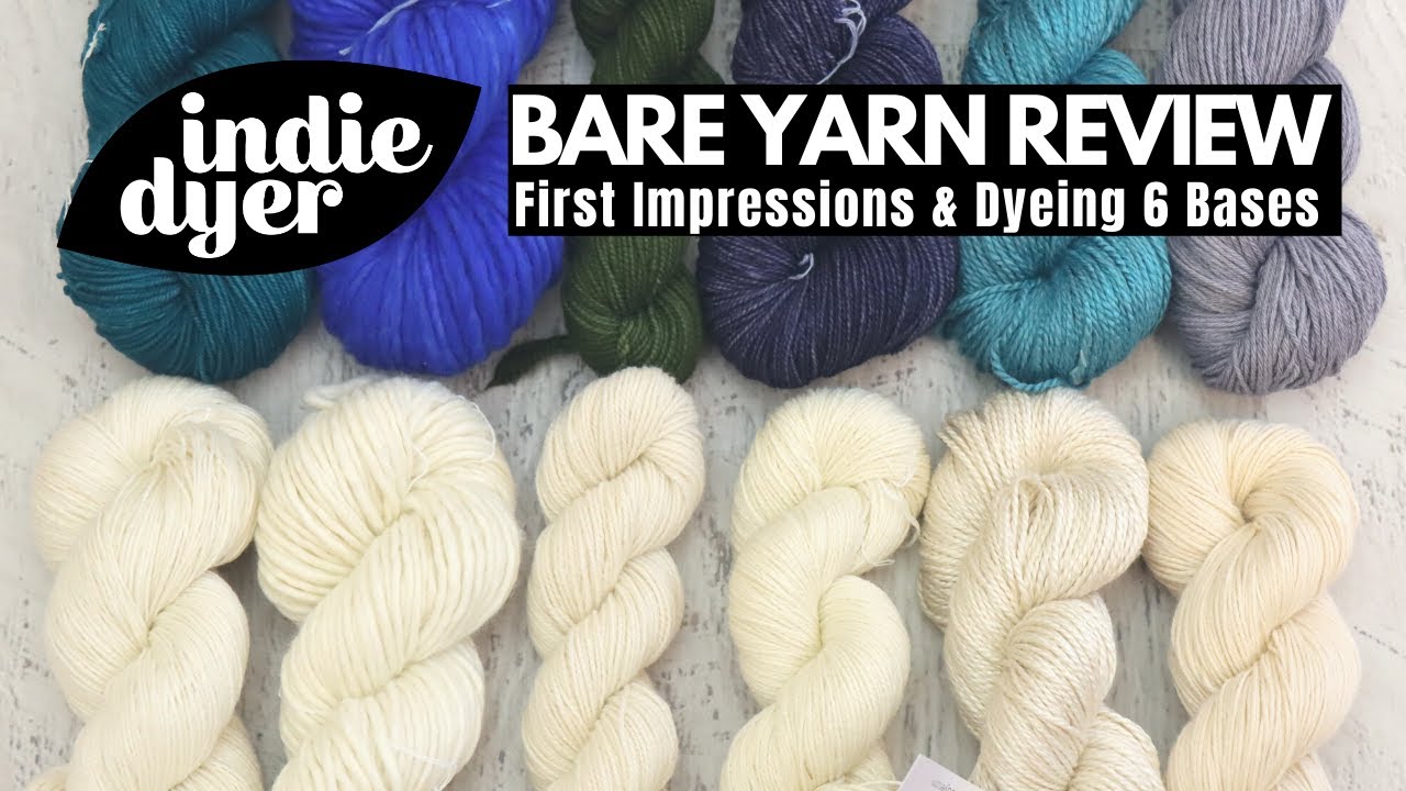 Dyepot Weekly #432 - First Look and Review of Indie Dyer Bare Yarn; Dyeing 6 different bases