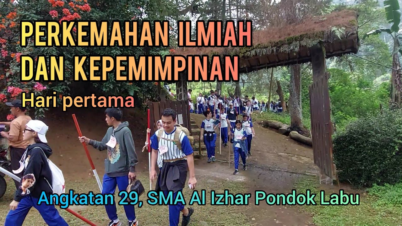 PERKEMAHAN ILMIAH DAN KEPEMIMPINAN, Angkatan 29 SMA Al Izhar Pondok Labu, hari pertama