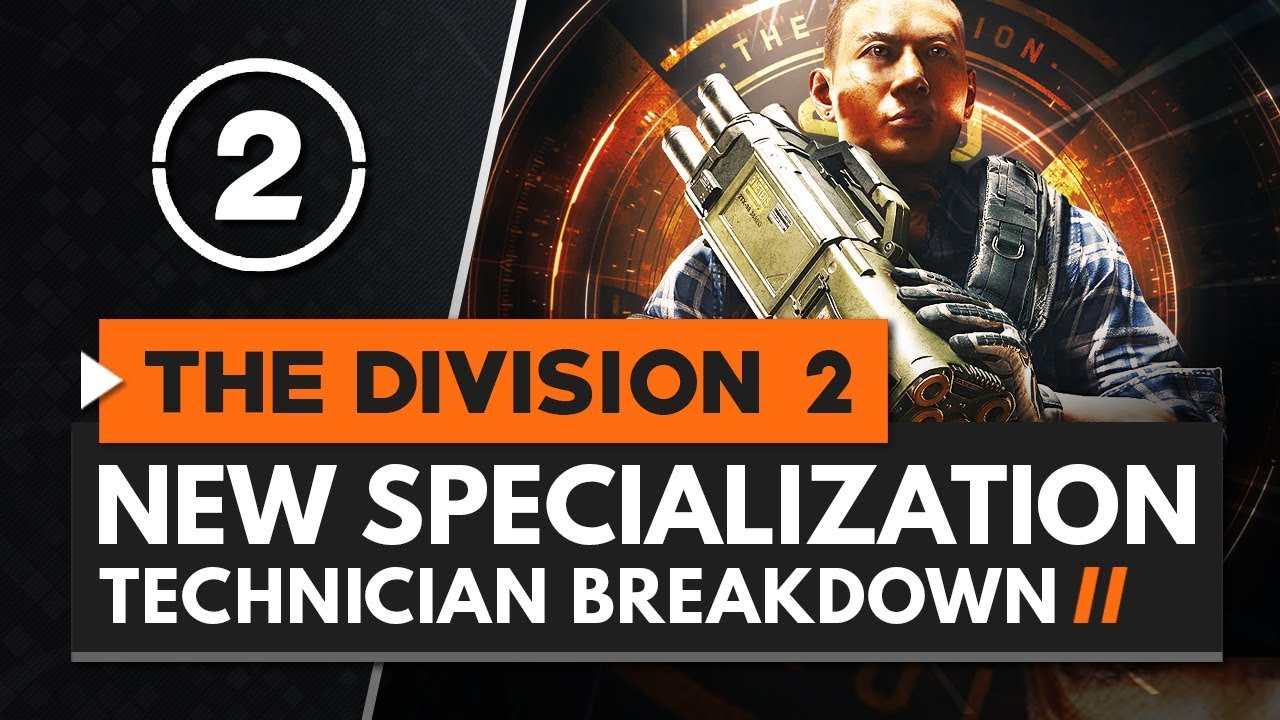 The Division 2 | New TECHNICIAN Specialization Gameplay, Signature Weapon & Full Skill Tree