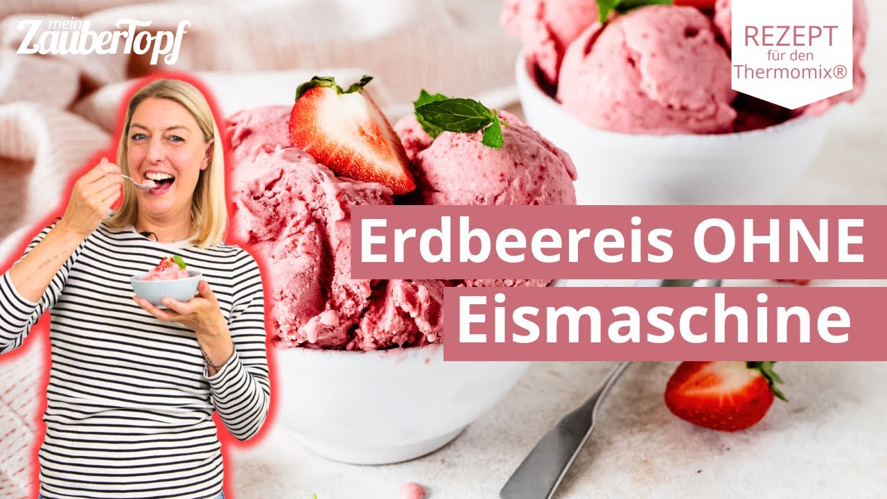 Einfaches Erdbeereis 🍓🍦 | Cremig, köstlich und ohne Eismaschine | Thermomix® Rezept