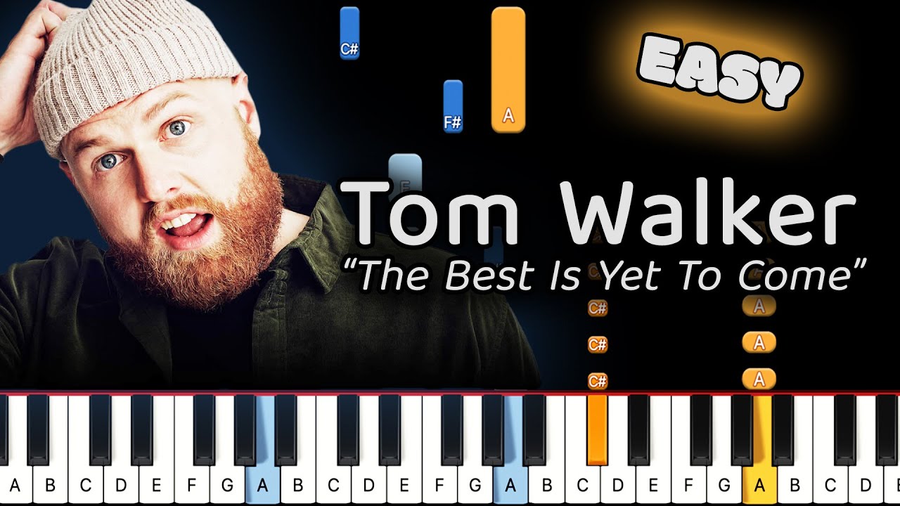 Learn To Play The Best Is Yet To Come Tom Walker on Piano! (Easy)
