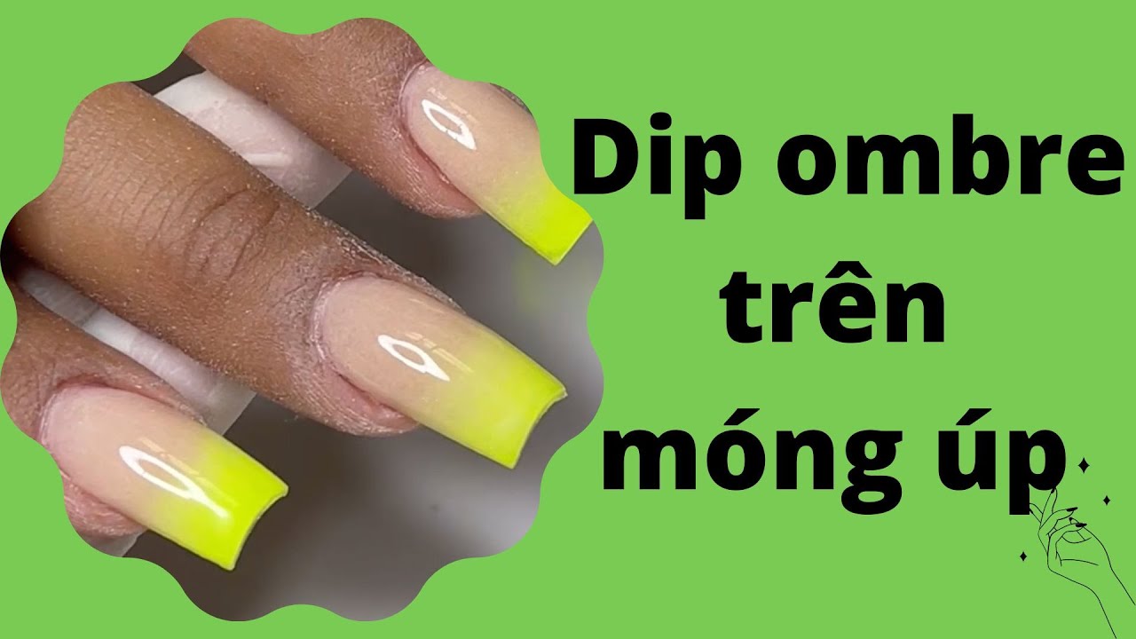 Dip ombre trên móng úp gel