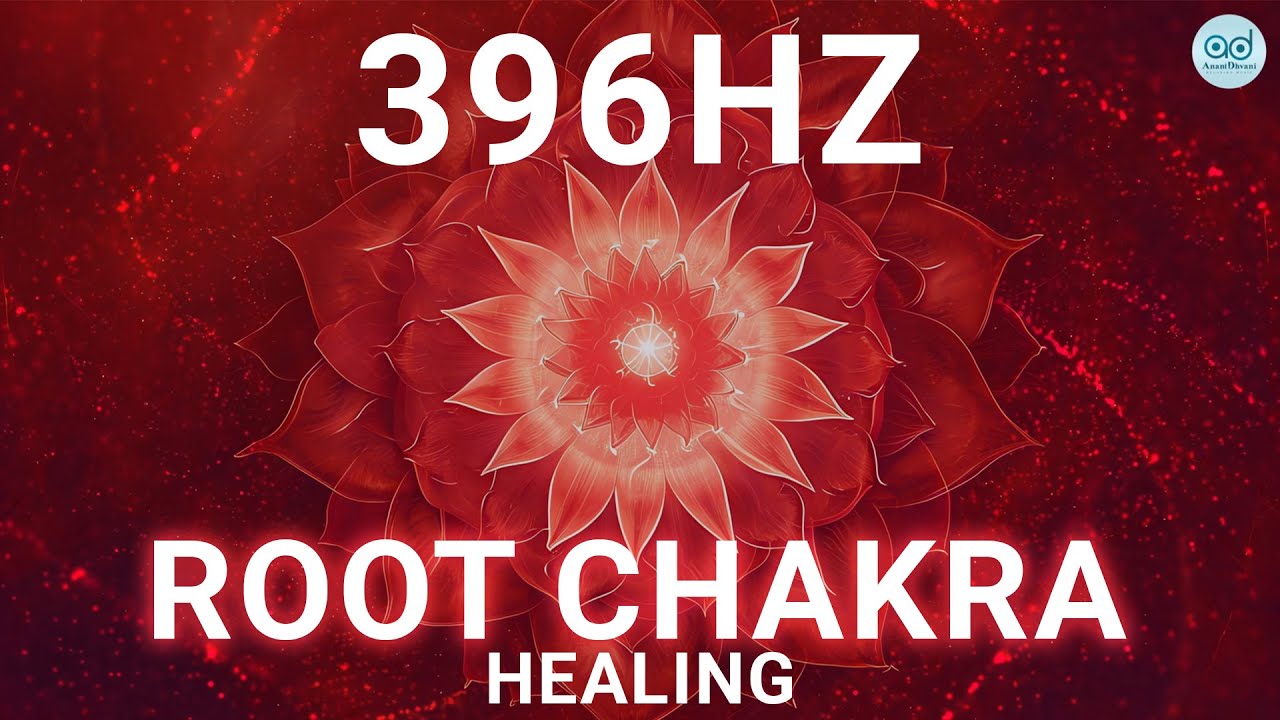 396Hz Root Chakra Healing | Remove Fear & Negative Patterns Most Powerful Frequency | AnantDhvani