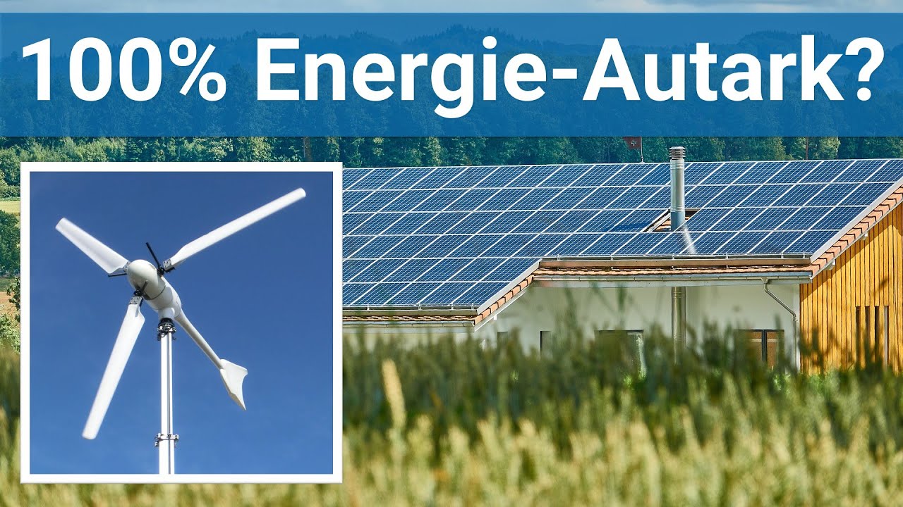 Mit Solar und Kleinwindrad maximale Selbstversorgung: so funktioniert es
