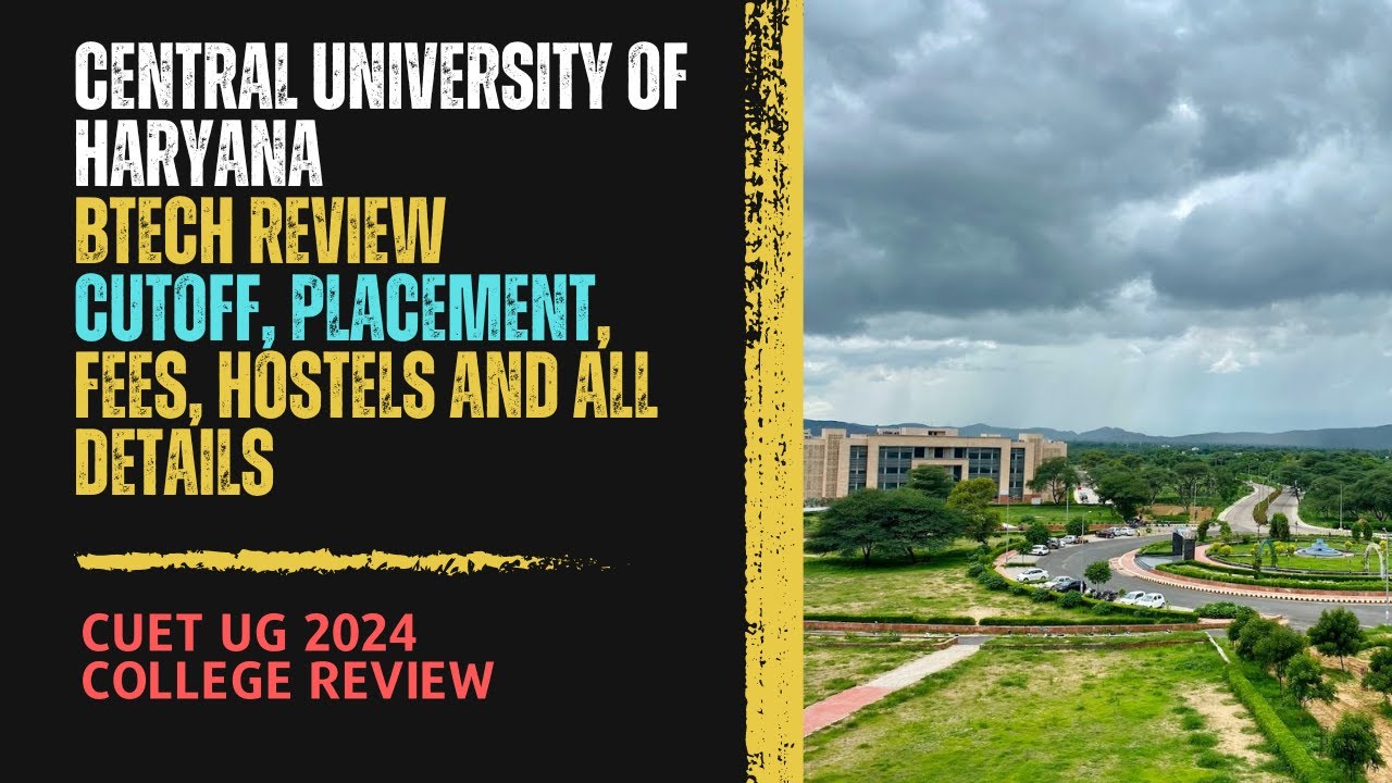 CUH Btech Review 2024, Cutoff, Placement & Fee | Central University of Haryana | CUET UG 2024 #cuet