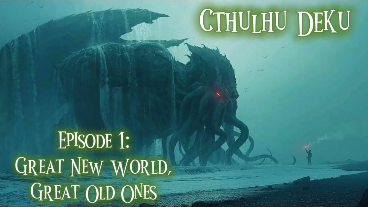 Cthulhu Deku Episode 1 ‘Great New World, Great Old Ones’