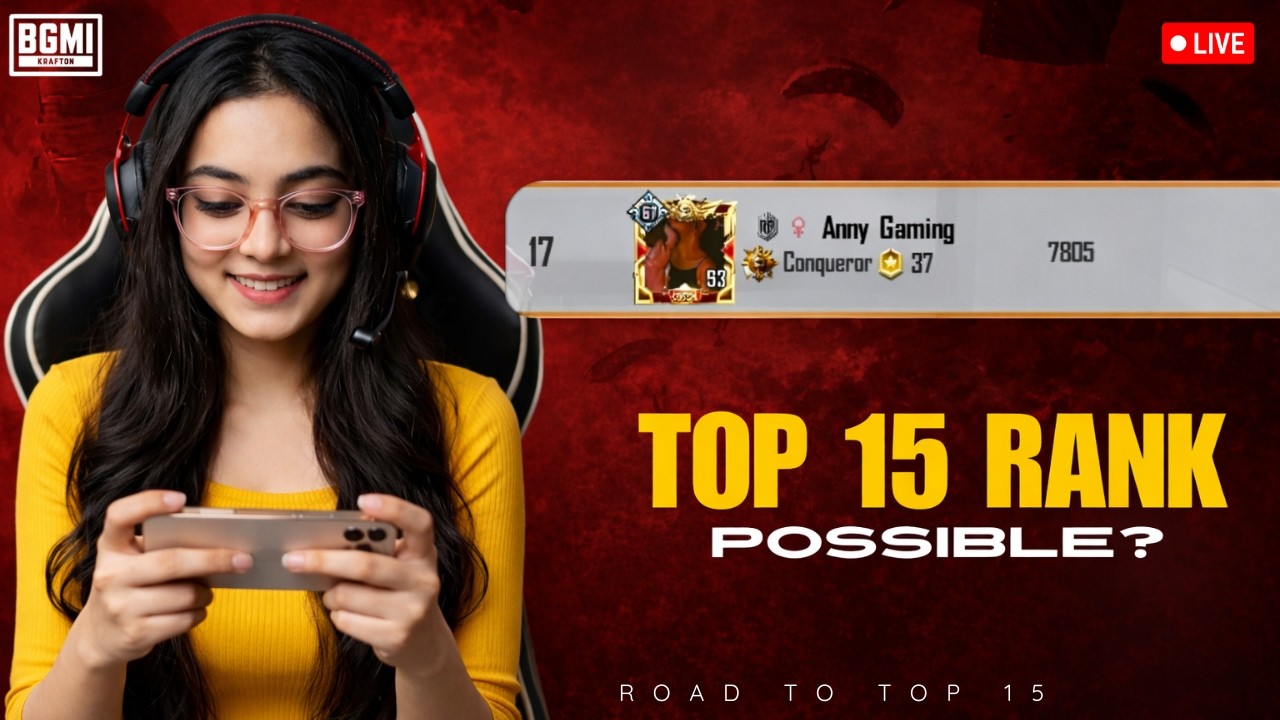 TOP 15 TODAY ??🔥CONQUEROR BGMI LIVE  RANK PUSH WITH ANNY😎#bgmilive #shorts #shortfeed #pubgm #girl