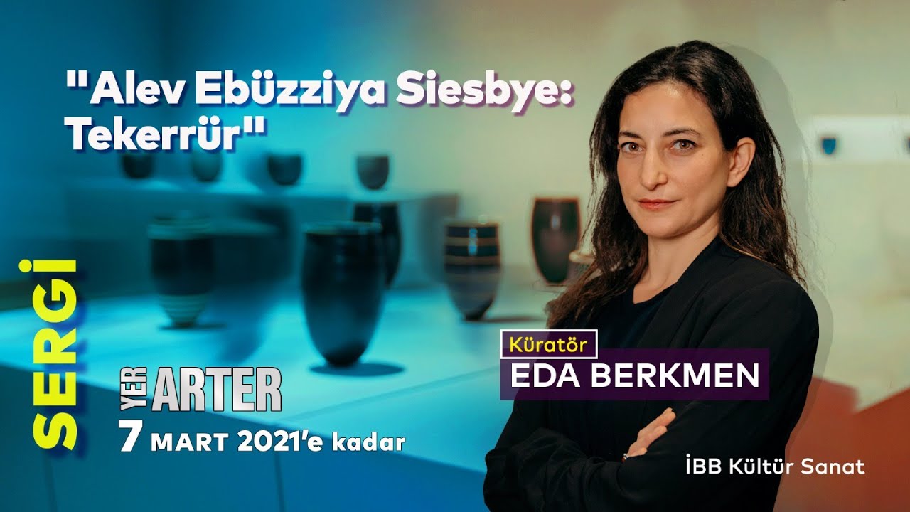 Alev Ebüzziya Siesbye: Tekerrür Sergisi