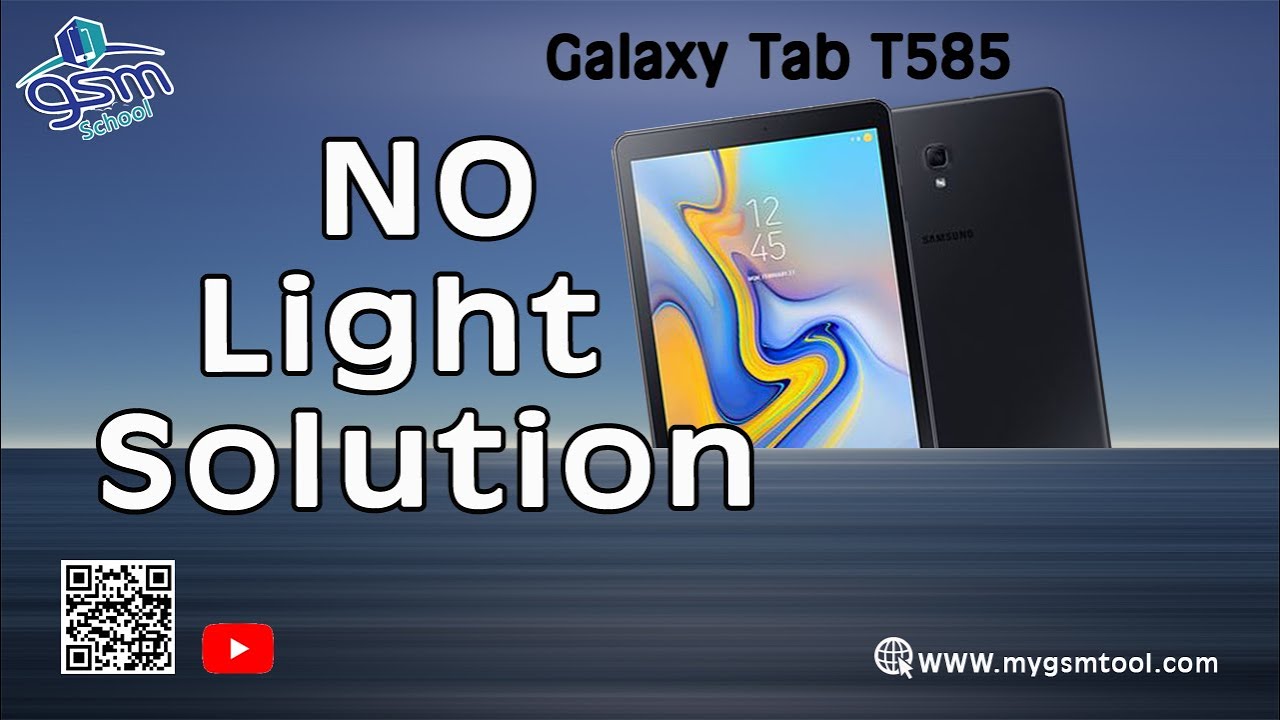 Samsung tablet T585 no screen Light حل مشكله الأضاءة تابلت المدارس