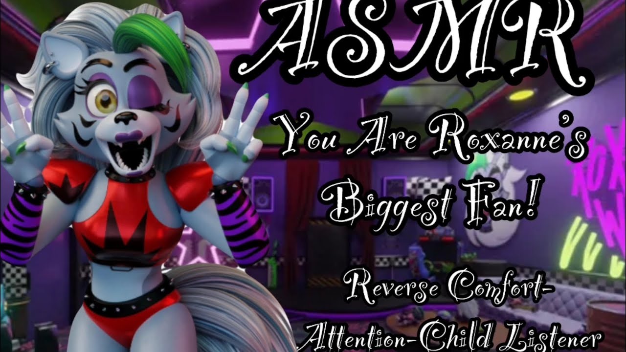 [FNAF ASMR] You Are Roxanne&rsquo;s Biggest Fan! (Child Listener) [Roleplay]