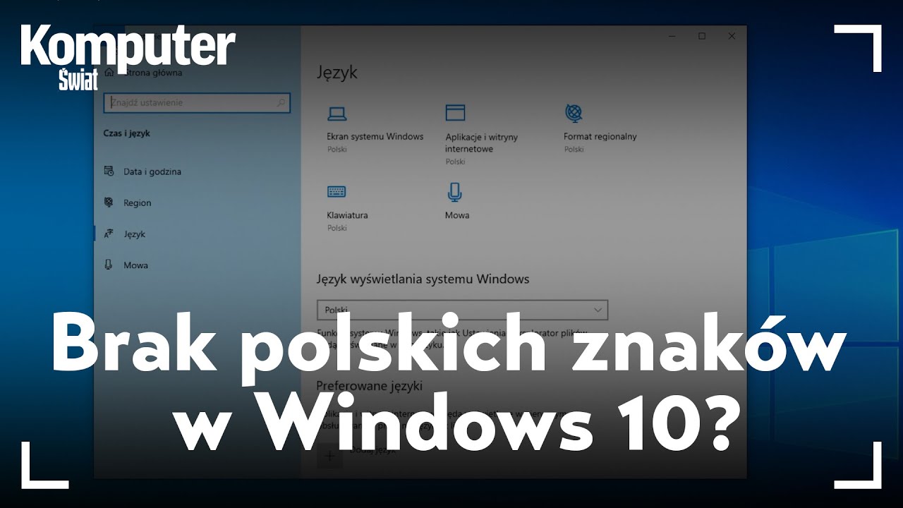 Brak polskich znak&oacute;w w Windows 10? Zmiana języka w systemie - poradnik