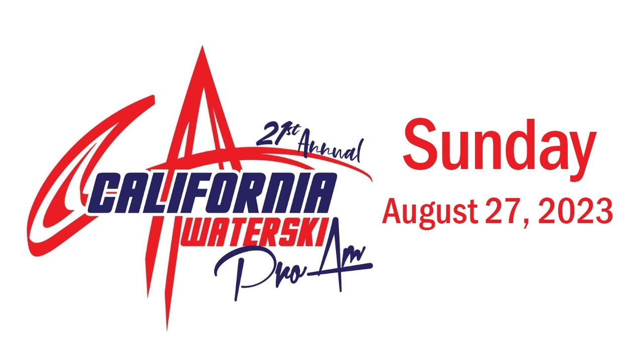 California Waterski ProAm 2023 - Sunday