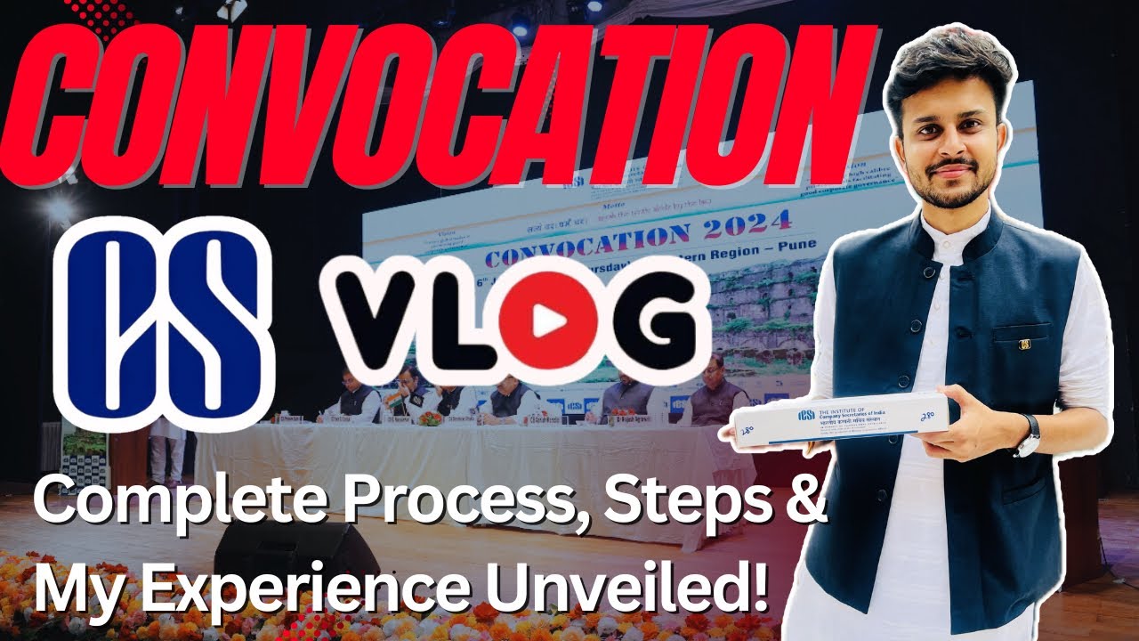 Complete Process, Steps & My Experience Unveiled! ✅ | ICSI Convocation Vlog 🎓 |@CSAyushPatidar