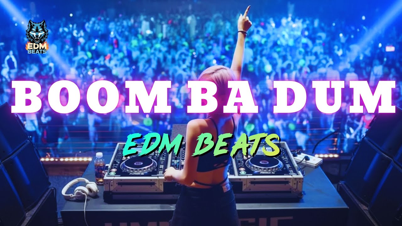 BOOM BA DUM (Remix)  - EMD Beats | Viral Hits - EDM Bass Explosion 💣