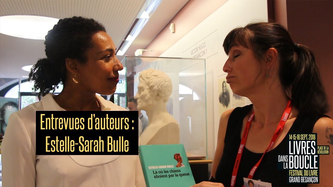 Rencontre avec Estelle-Sarah Bulle