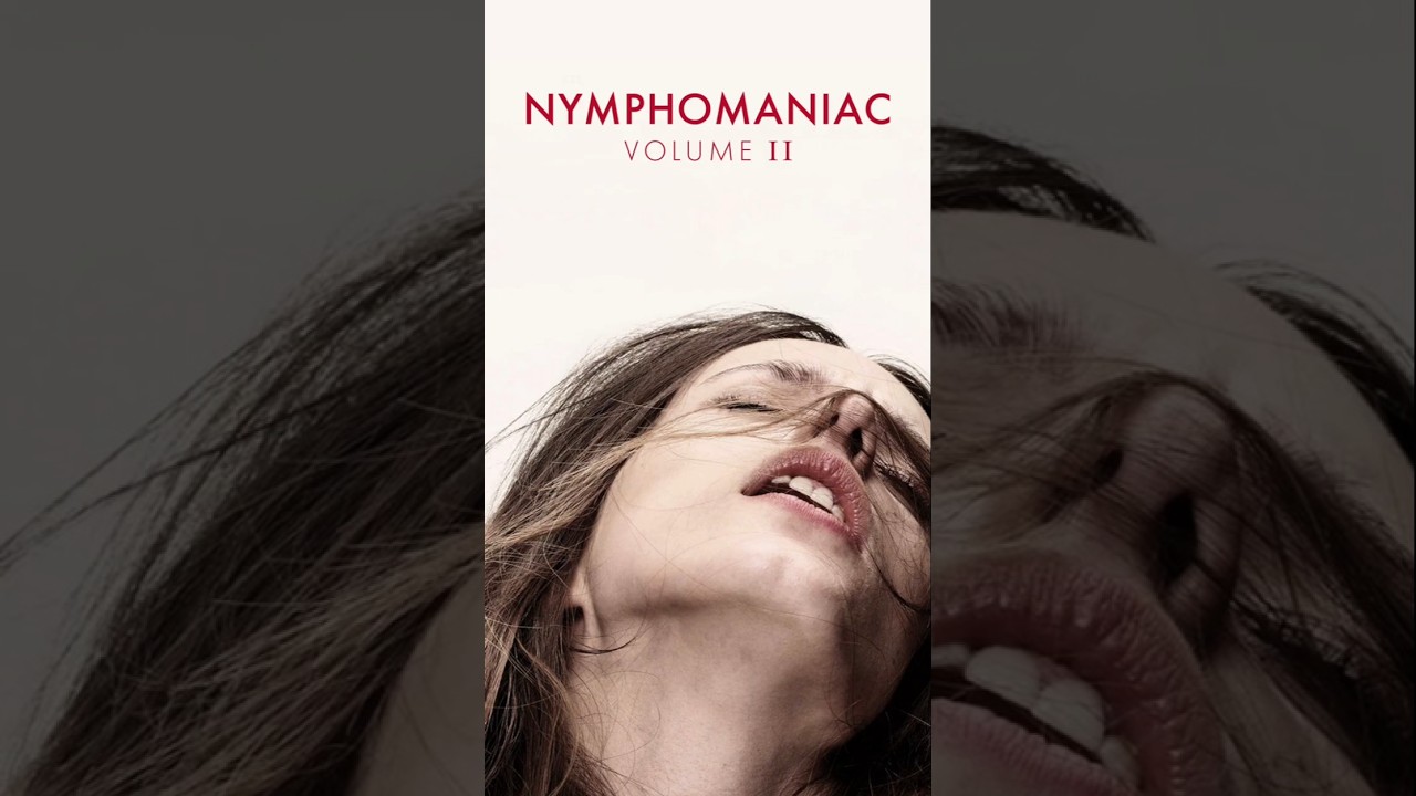 Nymphomaniac  Vol II 2013 Dire by Lars von Trier | Each Time a Word Becomes Prohibited..
