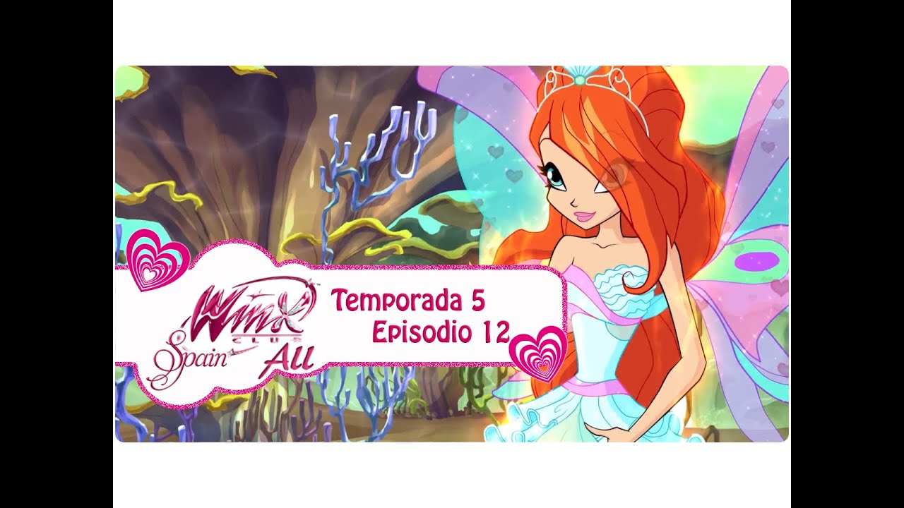 Winx Club - Temporada 5 Episodio 12 - La Prueba del Valor - COMPLETO