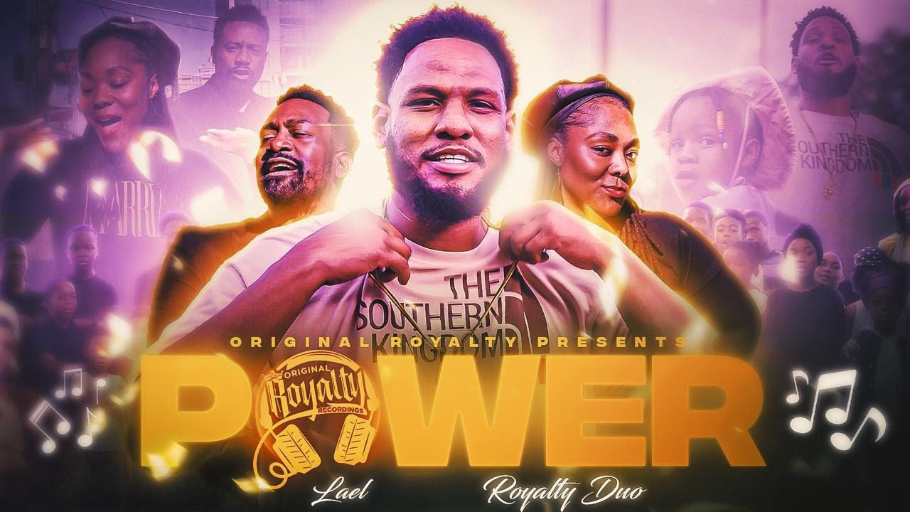 Lael ft Royalty Duo | Power