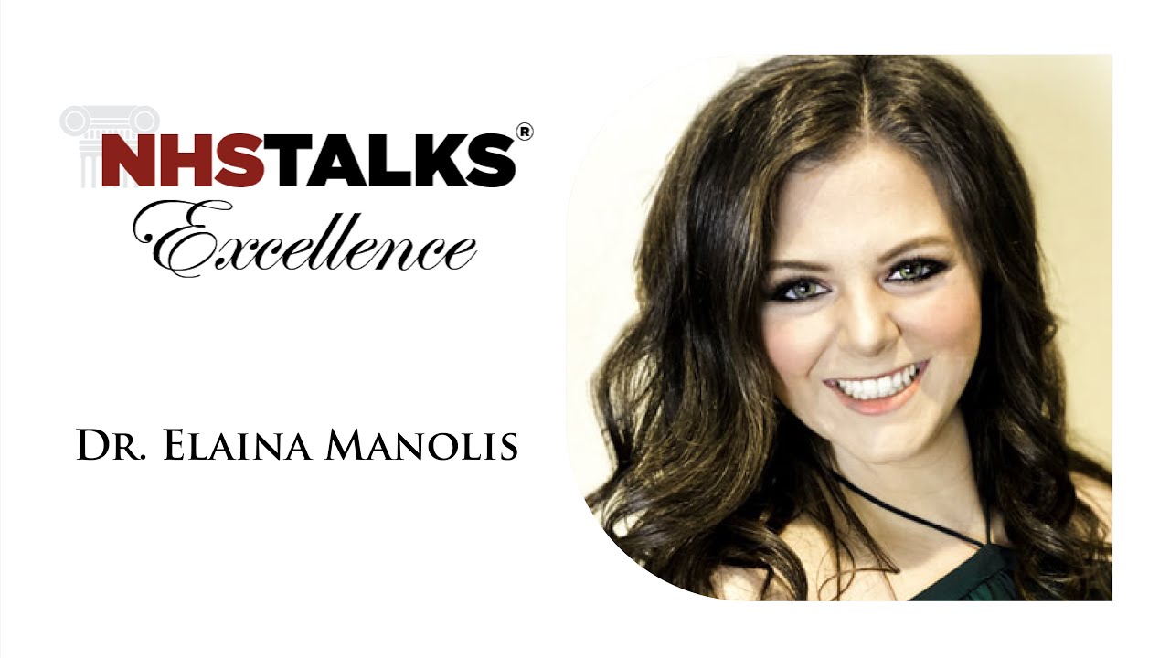 NHS Talks Excellence || Dr. Elaina Manolis