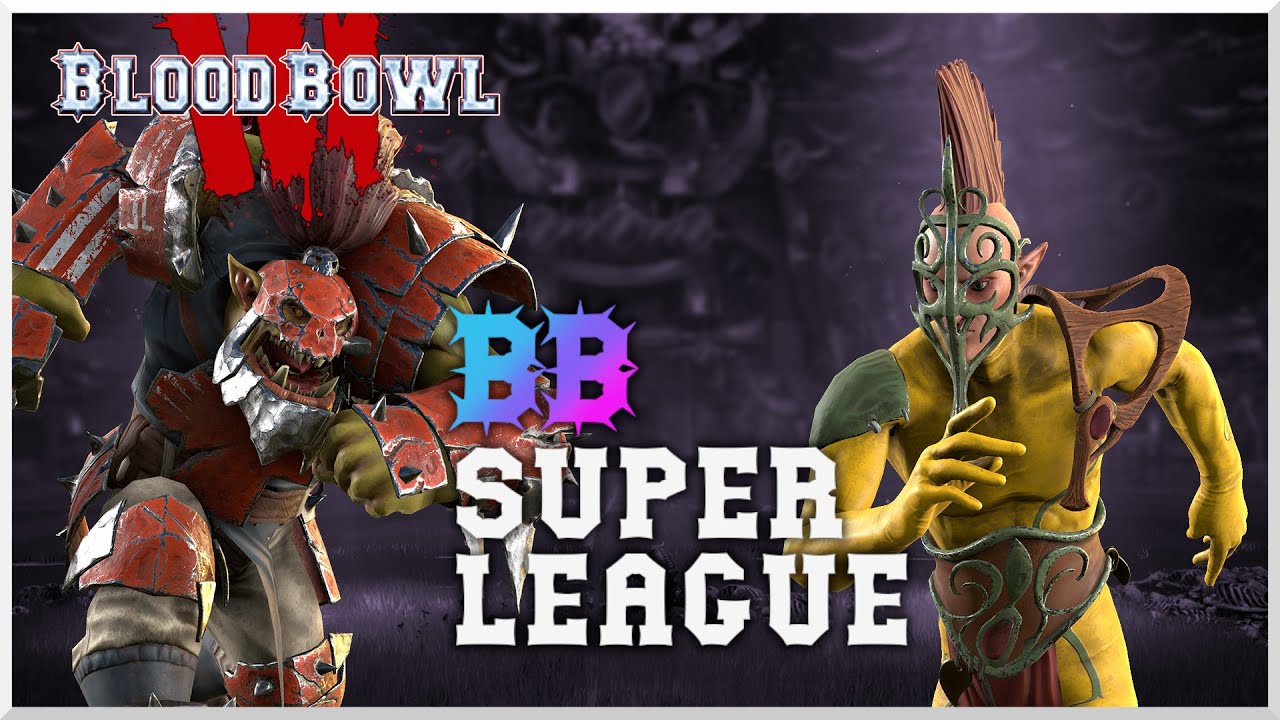 Blood Bowl 3 - Super League - Jimmy Fantastic (Orc) vs. Enarion (Wood Elf)
