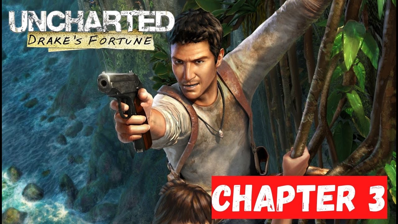 Uncharted 1: Drake's Fortune Chapter 3 - Nathan Drake Collection