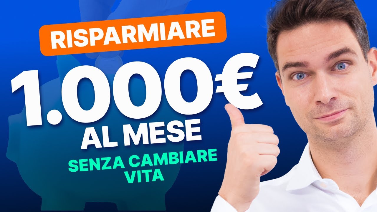 Come risparmiare €1000 al mese senza rinunce: 7 strategie pratiche per il 2025