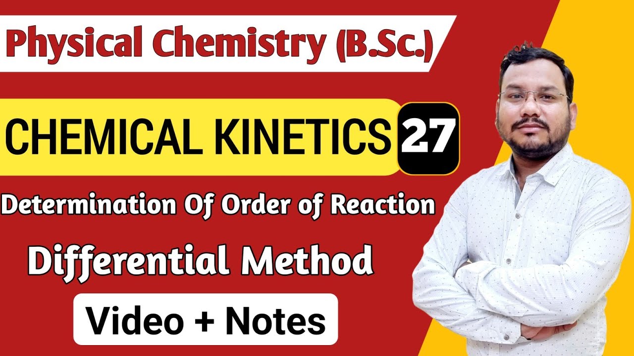 Determination Of Order of Reaction | Differential Method | Chemical Kinetics BSc 1st Year Chemistry