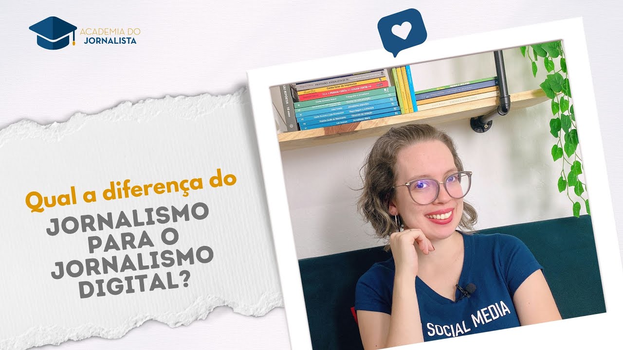 Qual a diferença do Jornalismo para o Jornalismo Digital?