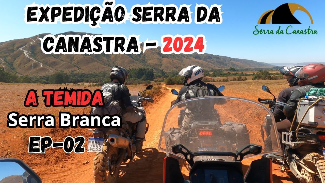 VIAGEM DE MOTO SERRA DA CANASTRA - A temida  Serra Branca- expedição  Serra Canastra 2024 - EP 03