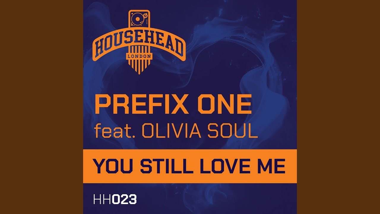 You Still Love Me (feat. Olivia Soul) (Extended Mix)