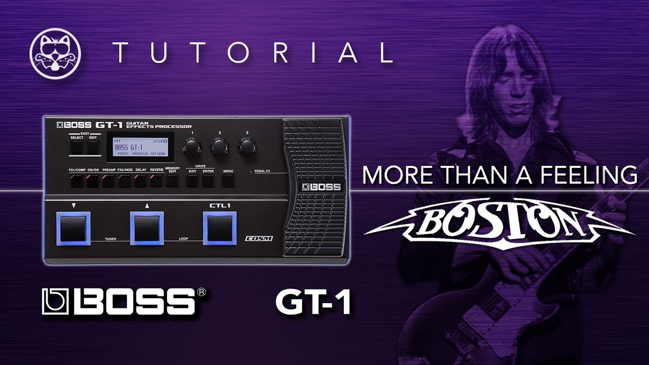 ¡BOSS GT-1! Boston - More Than a Feeling... ¡EN ESPAÑOL!