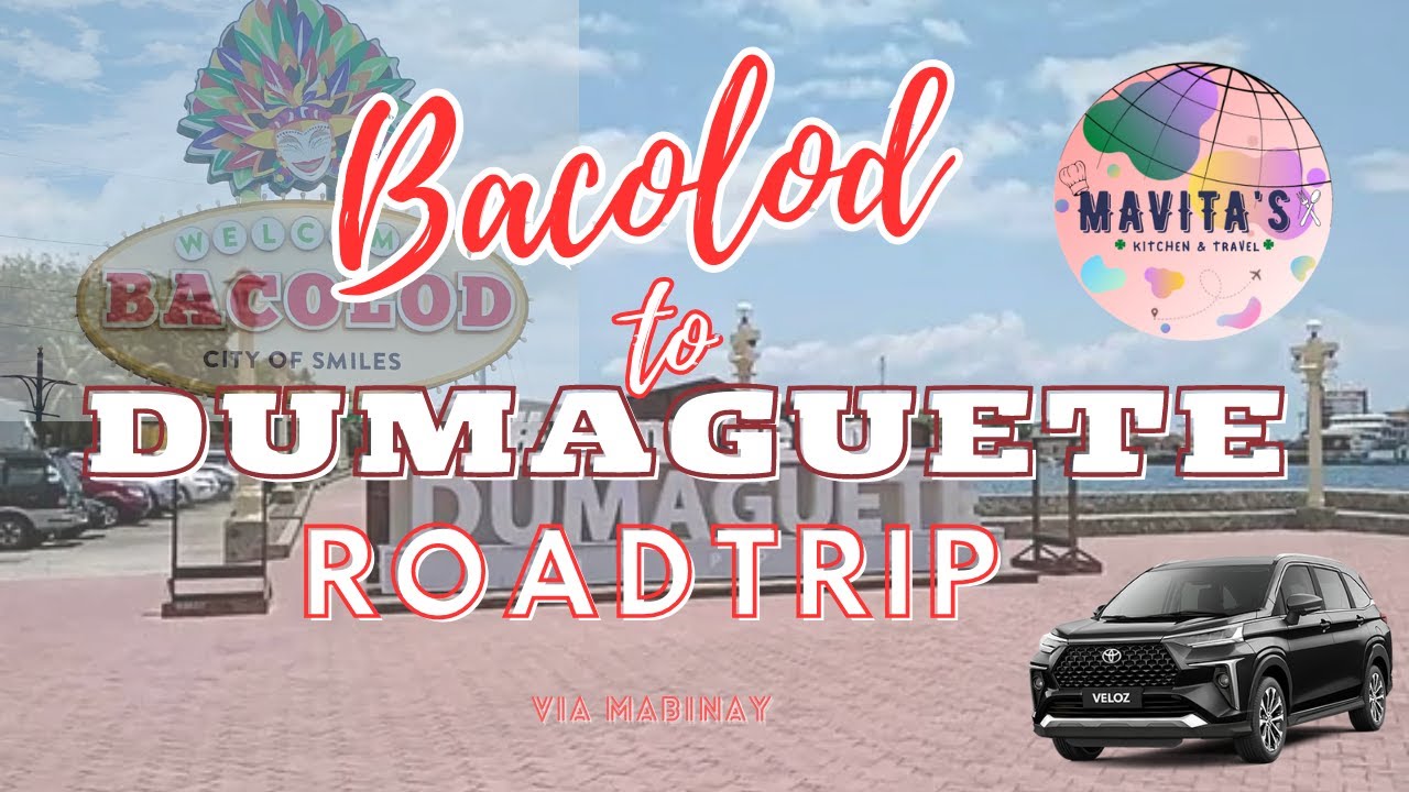 Bacolod to Dumaguete 2023 | Road Trip