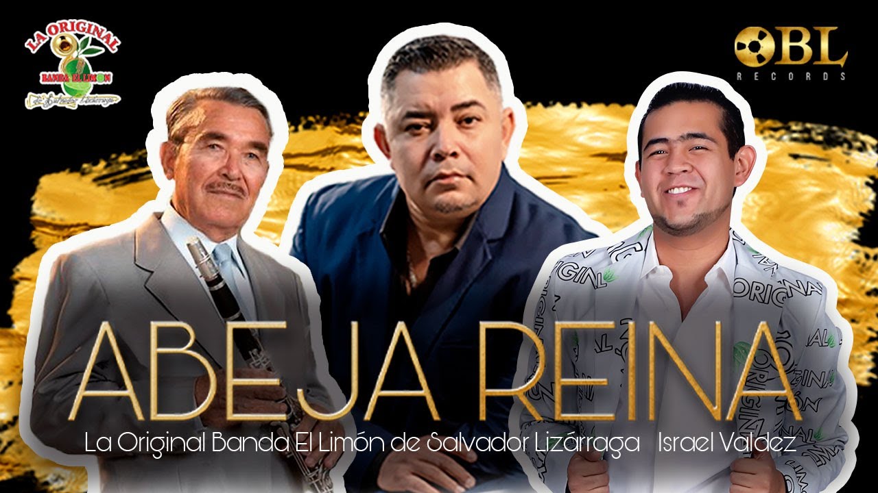 Abeja Reina - La Original Banda El Limón & Israel Valdez (Homenaje A Salvador Lizárraga)