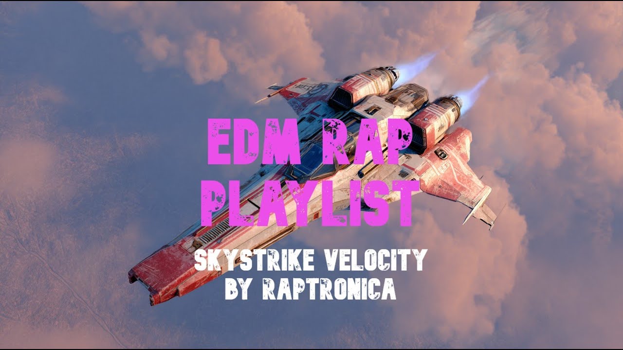 PLAYLIST | EDM RAP |  Skystrike Velocity | Listen to it while dancing or working out at the club