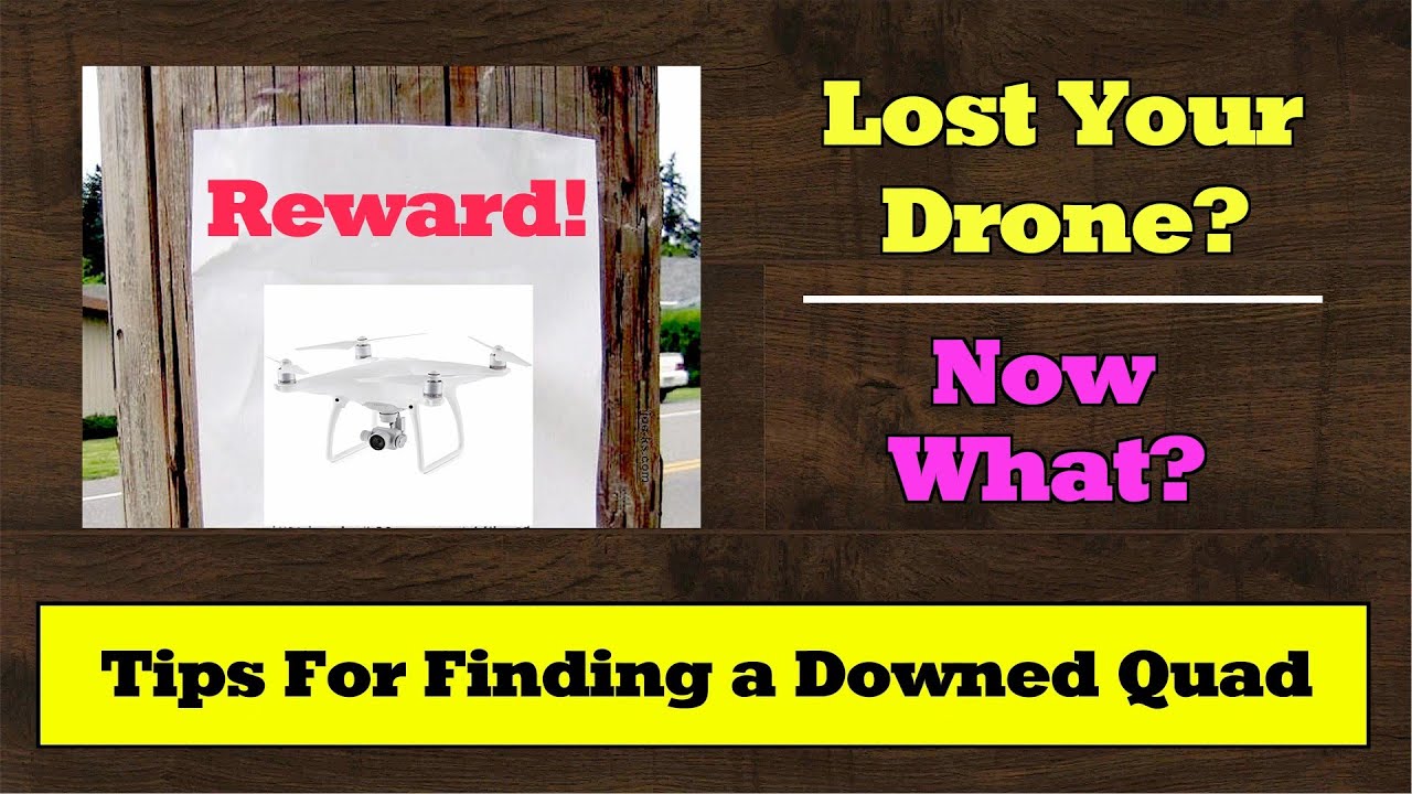 A Few Clever Tips For Finding A Lost Drone