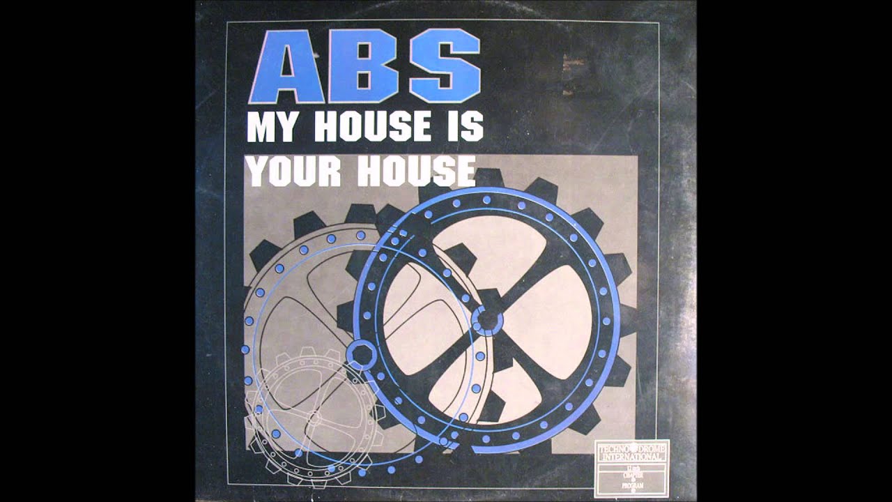 ABS - My House Is Your House (Dub Mix) [1991]