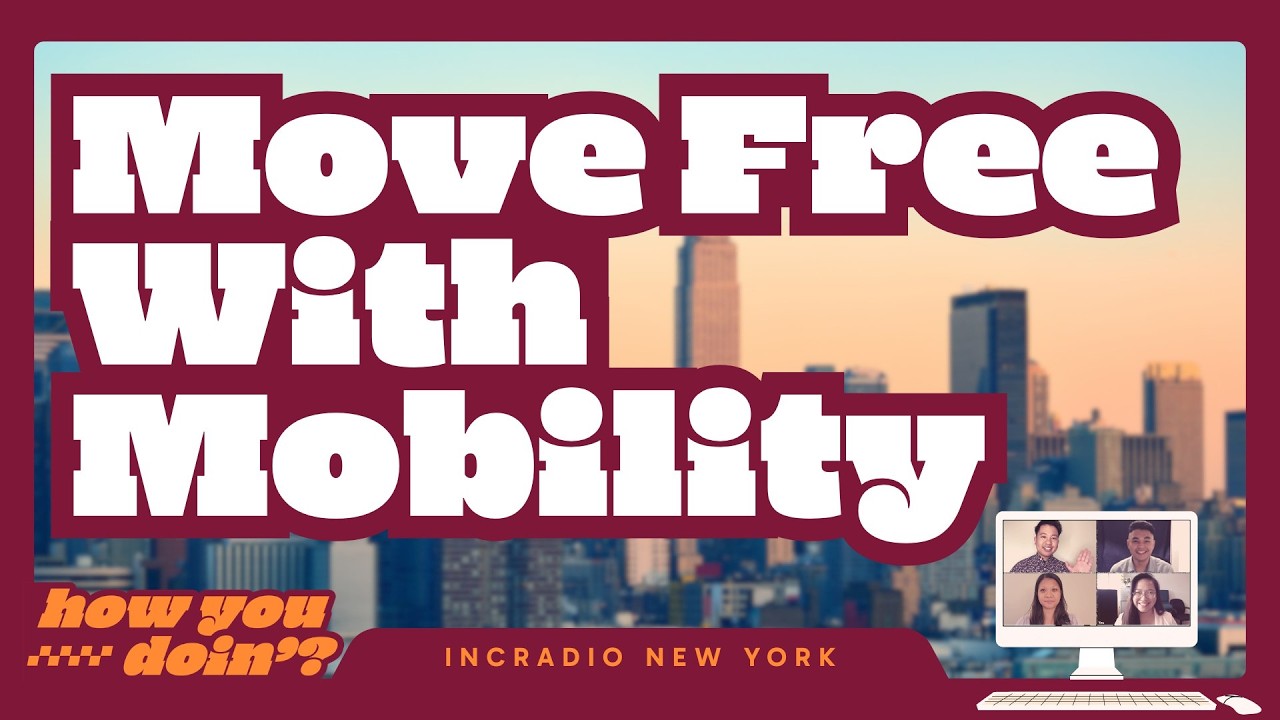 Move Freely With Mobility | How You Doin'? | INCRadio New York
