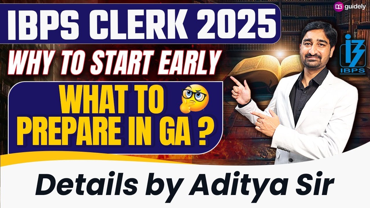 IBPS Clerk 2025: Why You Should Start Early 🔥 | GA Strategy by Aditya Sir