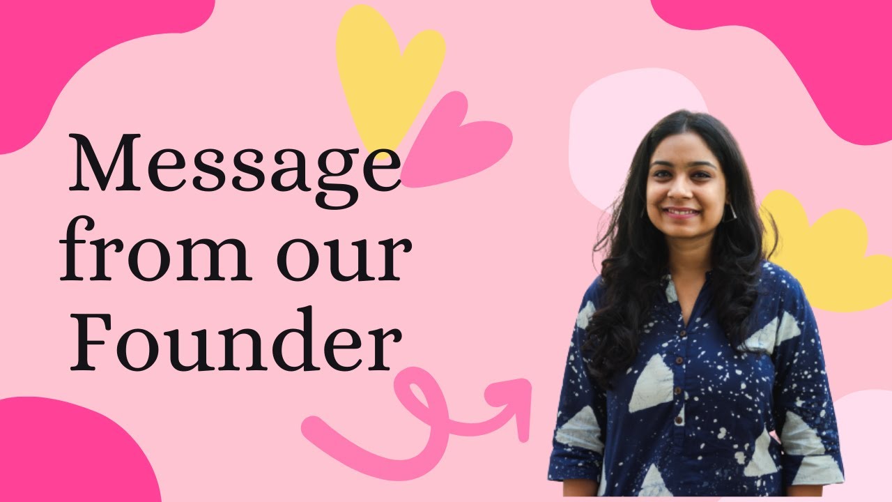 A message from our founder- Akriti Gupta