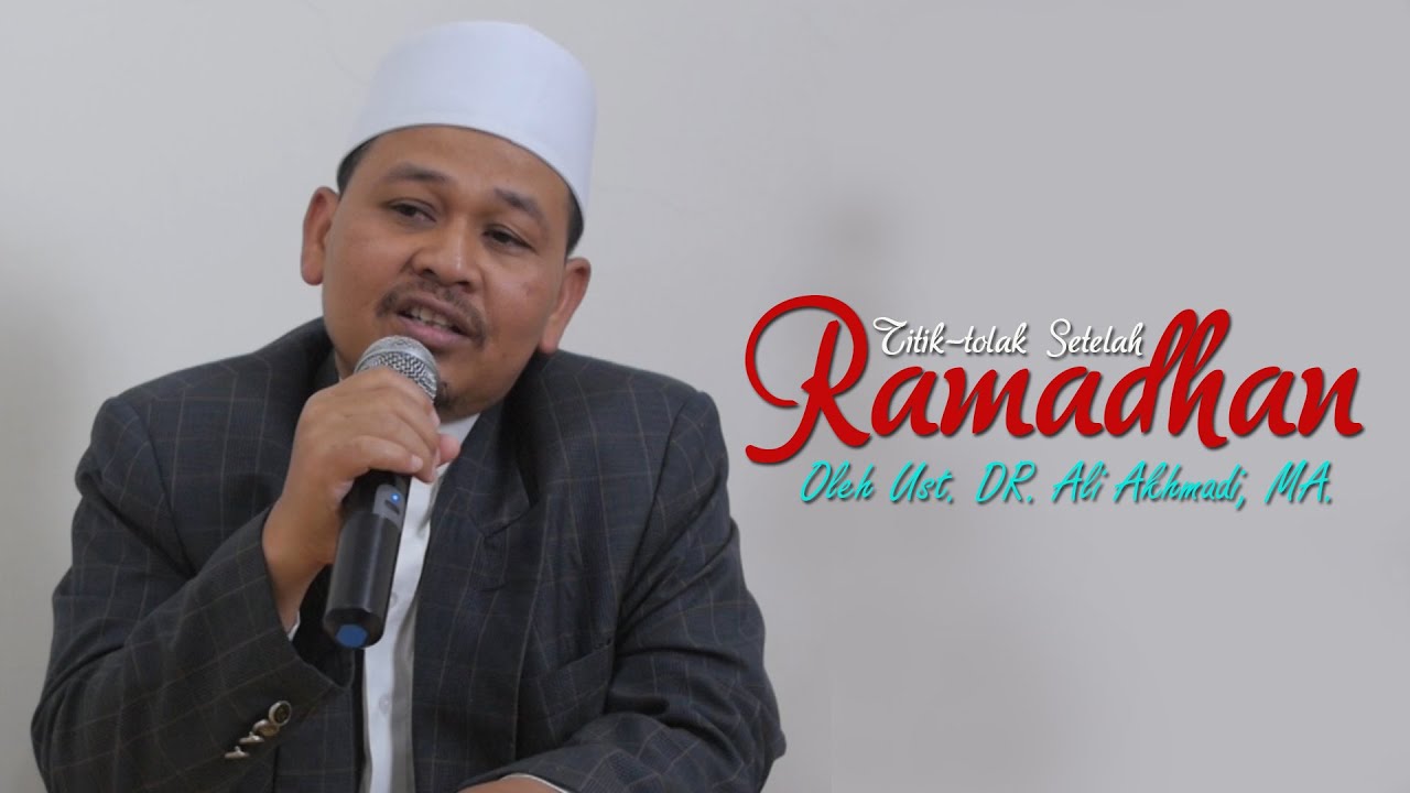 Titik Total Setelah Ramdhan oleh Ustadz. Dr. Ali Akhmadi, Al Hafidz | Kajian Kontemporer