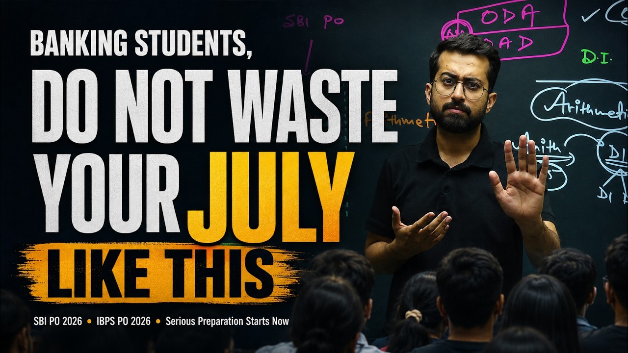 SBI PO + IBPS PO July 2026 Study Plan: What to Study Daily | Aashish Arora